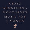 Armstrong Craig - Nocturnes / Music For Two Pianos / Vinyl [LP]