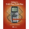 Using the TI-83 Plus/TI-84 Plus