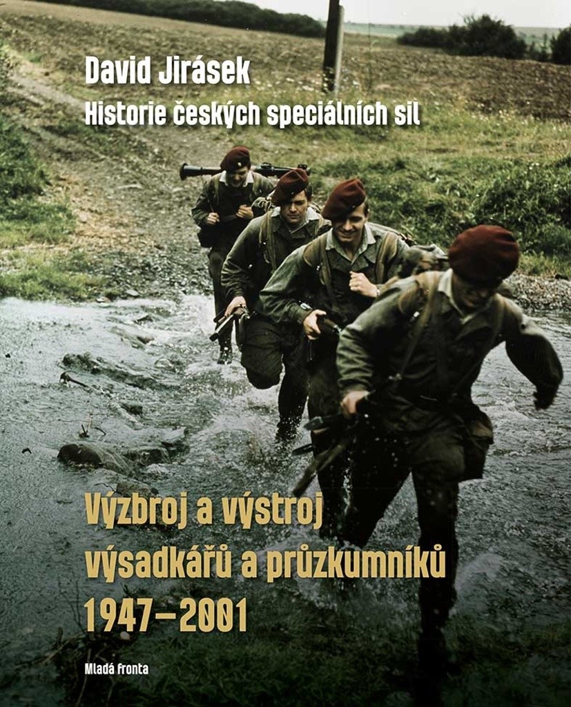 Výzbroj a výstroj výsadkářů a průzkumníků 1947–2001 - Historie českých speciálních sil - III. díl - David Jirásek