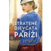 Stratené dievčatá v Paríži - Pam Jenoff