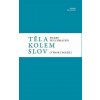 Těla kolem slov - Pierre Peuchmaurd