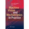 Machine Vision and Mechatronics in Practice (John Billingsley,Peter Brett)(Pevná)