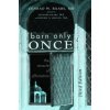 Born Only Once, Third Edition (Conrad W Baars)(Brožovaná)