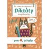 Diktáty a doplňovačky pre 4. triedu - Eva Dienerová