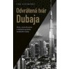 Odvrátená tvár Dubaja - Steinfort Tom