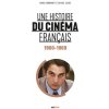 Une histoire du cinéma français (tome 4. 1960-1969) (Zorgniotti,Lledo)(Brožovaná)