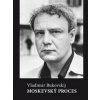 Moskevský proces - Vladimir Bukovskij