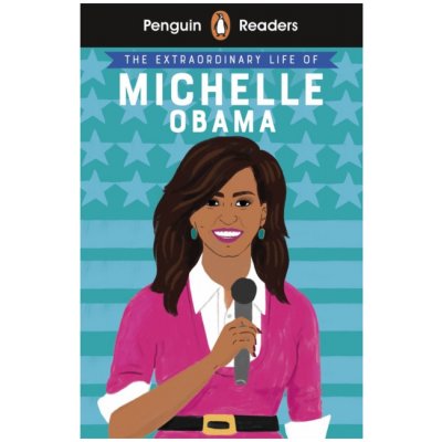 Penguin Reader Level 3: The Extraordinary Life of Michelle Obama