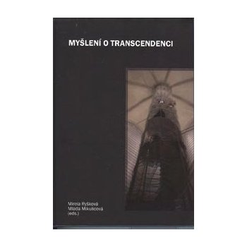 Myšlení o transcendenci - Mlada Mikulicová, Mireia Ryšková