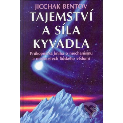 Tajemství a síla kyvadla - Jicchak Bentov a Mirtala