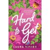 Hard to Get - Laura Moher