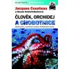 Člověk, orchidej a chobotnice