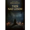 Tieň nad lesom - Cilla a Rolf Börjlindovci
