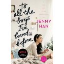 To All the Boys I've Loved Before - Jenny Han