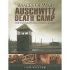 Auschwitz Death Camp (Images of War Series) (Ian Baxter)(Brožovaná)
