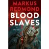 Blood Slaves (REDMOND MARKUS)(Pevná)