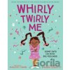 Whirly Twirly Me - Manjeet Mann, Amanda Quarte (ilustrátor)