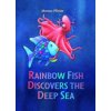 Rainbow Fish Discovers the Deep Sea