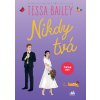 Nikdy tvá - Tessa Bailey