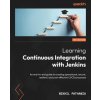 Learning Continuous Integration with Jenkins - Third Edition (Nikhil Pathania)(Brožovaná)