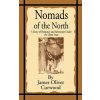Nomads of the North (James Oliver Curwood)(Brožovaná)