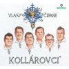 Kollárovci: Vlasy Čierne - CD