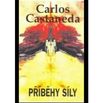 Příběhy síly - Carlos Castaneda