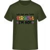 E190 Tričko - Nápis - Let's get one thing Straight - Urban kaki - XXL - Pánske