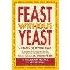 Feast Without Yeast 4 Stages to Better Health (Jeanie Semon,Bruce Semon,Lori S. Kornblum)(Brožovaná)