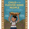 Child of the Flower-Song People (Duncan Tonatiuh)(Pevná)