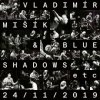 Mišík Vladimír - Vladimír Mišík+Blue Shadows:24 / 11 / 2019 / UD1S [LP]