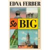 So Big (Edna Ferber)(Brožovaná)