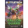 BattleTech Legends: Falcon Guard (Legend of the Jade Phoenix, Book Three) (Thurston Robert)