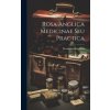 Rosa Anglica Medicinae Seu Practica (Wernerius Rolevinck)(Pevná)