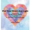 Feel Your Heart And Light: Introducing The Myofascial Release Approach To Your Baby, Newborn Or Child (jeff TATLONGHARI)(Pevná)