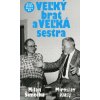 VEĽKÝ brat a VEĽKÁ sestra - Milan Šimečka, Miroslav Kusý