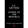 Hymns of the Republic: The Story of the Final Year of the American Civil War (S. C. Gwynne)(Brožovaná)