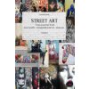 STREET ART - From Around the World - stencil graffiti - wheatpasted poster art - sticker art - Volume I (Carsten Rasch)(Brožovaná)