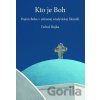 Kto je Boh - Ľuboš Rojka