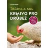 Děláme si sami krmivo pro drůbež - Wilhelm Bauer