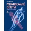 Podminované dětství - Obnova sebejistoty - Heinz-Peter Röhr