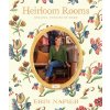 Heirloom Rooms: Soulful Stories of Home (Napier Erin)