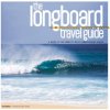 Longboard Travel Guide (Sam Bleakley)(Brožovaná)