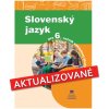 Slovenský jazyk pre 6. ročník ZŠ (aktualizované vydanie)