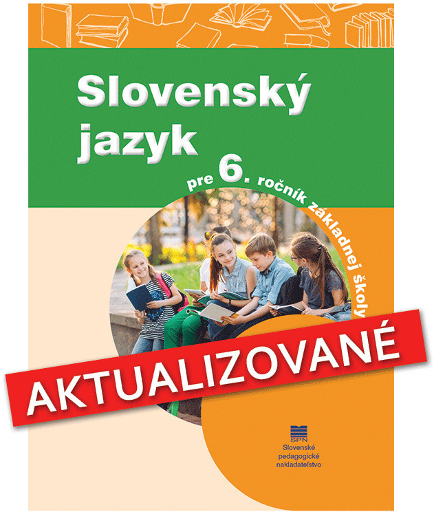 Slovenský jazyk pre 6. ročník ZŠ (aktualizované vydanie)