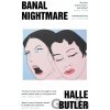 Banal Nightmare - Halle Butler