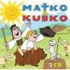 ROZPRÁVKA MAŤKO A KUBKO