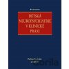 Dětská neuropsychiatrie v klinické praxi - Pavlína Danhofer