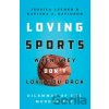 Loving Sports When They Don't Love You Back - Jessica Luther, Kavitha Davidson