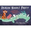 Dragon Noodle Party (Paula Pang)(Brožovaná)